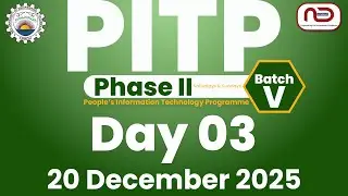 📘 Day 03 | PITP Phase II &ndash; Batch V | Daily Highlights from NED University | Official Series