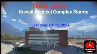 Kuwait Medical Complex Skardu Jobs