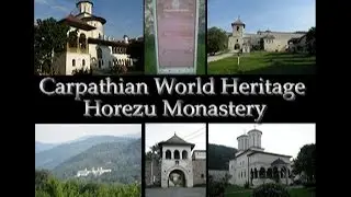 Carpathian World Heritage - Horezu Monastery (Romania)