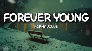 Alphaville &ndash; Forever Young (Lyrics) | Nostalgic Hope
