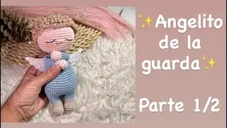 👼🏻✨tutorial angelito de la guarda amigurumi 💫 🥰parte 1/2