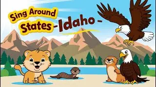 Sing Around the States: Idaho! | Toddler Song About Nature & Animals