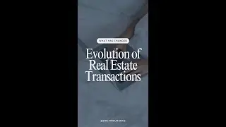 The Evolution of Real Estate Transactions