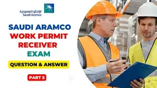 Latest Aramco Work Permit Receiver Exam Question and Answer 2025 ||  WPR Exam Part 5