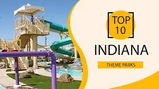 Top 10 Best Theme Parks to Visit in Indiana | USA - English