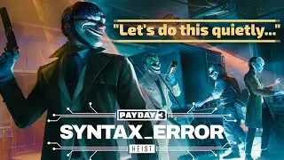 Payday 3 Syntax Error DLC Let's Play Stealth Co-Op Run