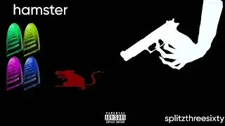 splitzthreesixty - hamster (official audio)
