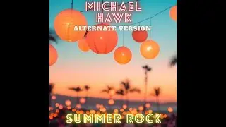Michael Hawk - Summer Rock (Alternate Version) Music Audio Instrumental Rock