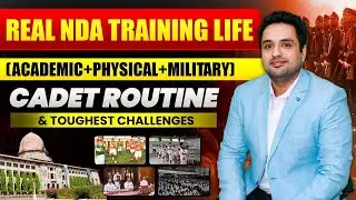 Training in NDA | Real NDA Training Life Academic+Physical+Military | Cadet Routine & Challenges