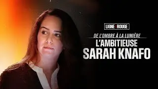 LIGNE ROUGE - De l'ombre à la lumière, l'ambitieuse Sarah Knafo