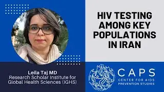 HIV Testing Among Key Populations in Iran with Leila Taj, MD