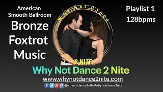 BRONZE FOXTROT BALLROOM MUSIC PLAYLIST 1
