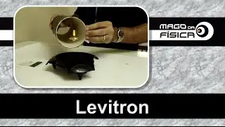 Mago da Física - LEVITRON (Fenômeno 