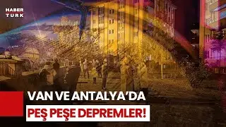 Van Ve Antalya&rsquo;da Gece Depremleri! 4,6 Ve 4,3 B&uuml;y&uuml;kl&uuml;ğ&uuml;nde Sallanma