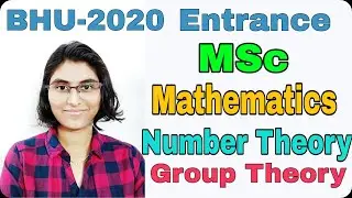 BHU MSc Mathematics Entrance exam 2019 || Number Theory || Group Theory || Paper Solutions ||