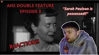 AMERICAN HORROR STORY - DOUBLE FEATURE - EPISODE 8 - REACTION