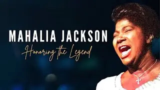 The Queen of Gospel Music: A Tribute to Mahalia Jackson