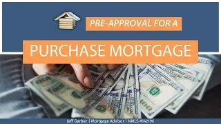 Pre-Approval for a Purchase Mortgage