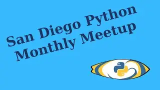 San Diego Python Monthly Meetup February 2023