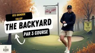 The backyard at RTJ Oxmoor Valley (Par 3 course) 