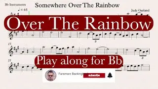 Somewhere Over the Rainbow - Judy Garland | Play along for Bb instruments