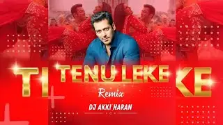 Tenu Leke (Remix) | Salaam-E-Ishq | DJ Akki Haran | Bollywood Wedding DJ Remix Song
