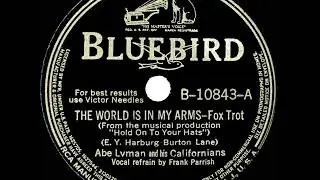 1940 Abe Lyman - The World Is In My Arms (Frank Parrish, vocal)