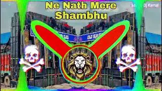 He Nath Mere Shambhu Bhole Ki Masti Dj Song  | Ye Duniya Kahati Hai Bhole Ki Pagli Dj Remix Dj Kamal