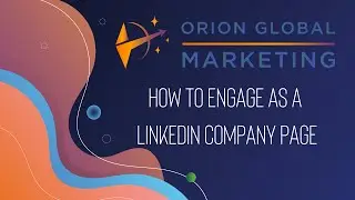 How to Engage on LinkedIn as a Company Page
