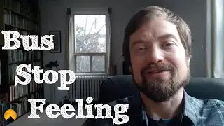 The bus stop feeling: Waiting for life to happen