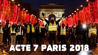 ЗАБАСТОВКИ В ПАРИЖЕ ЖЕЛТЫЕ ЖИЛЕТЫ | GILETS JAUNES ACTE 7