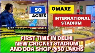 DELHI KA DUSRA CRICKET STADIUM |OMAXE STATE STADIUM DWARKA NEW DELHI #omaxe #omaxe #dwarka #cricket 