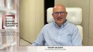 Transforming Education | Navin Valrani, CEO, Arcadia Education Dubai