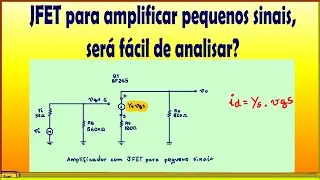 AMPLIFICADOR COM JFET BF245 An&aacute;lise de pequenos sinais PARTE 3