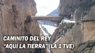 Caminto del Rey - Aquí la tierra (La 1 TVE)