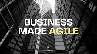 Business Made Agile Channel Trailer Video
