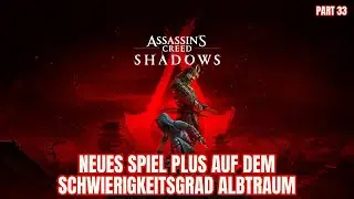 MikePlays Assassin&rsquo;s Creed Shadows | 100 % | #33 | Neues Spiel Plus auf ALBTRAUM | 2K PS5 PRO