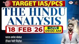 The Hindu Newspaper Analysis | 18 February 2026 | Current Affairs for UPSC CSE 2026 | Drishti IAS