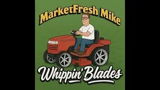 Whippin' Blades - MarketFresh Mike