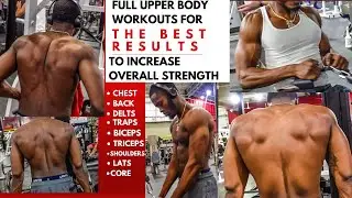 BEST Full Upper Body Workout to Increase Overall Strength (Chest,Back,Delts,Bicep,Tricep,Traps,Lats)