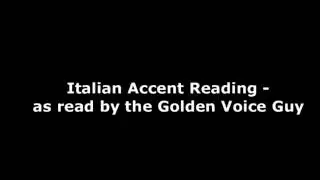 Italian Accent Reading Voiceover - as read by the Golden Voice Guy