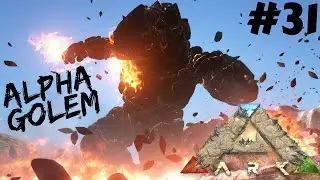 ARK Scorched Earth PL - Walka z Alpha Omega Golem #31