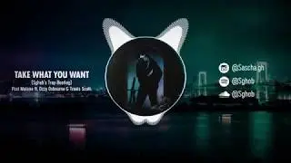 Post Malone - Take What You Want ft. Ozzy Osbourne & Travis Scott (Sghob's Trap Bootleg)
