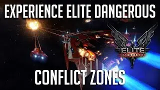 EXPERIENCE ELITE DANGEROUS: CONFLICT ZONES | Elite Dangerous Tutorials