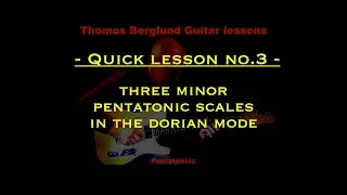 #Quicklesson no 3 - #Pentatonics - Three minor pentatonic scales in the dorian mode