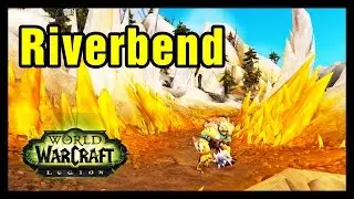 Riverbend WoW Explore Highmountain