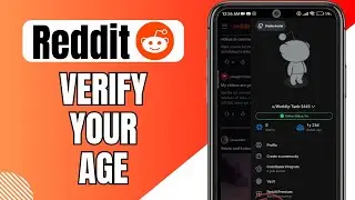 How to Verify Your Reddit Age