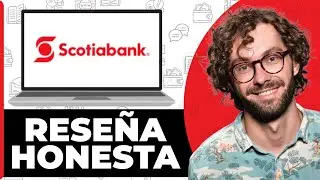 Scotiabank Mexico Honest Review - See Before You Use
