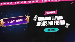 Como Criar Game UI Buttons no Figma | Workshop UI para Jogos (iniciante)