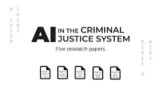 AI in Criminal Justice: Overview of Project